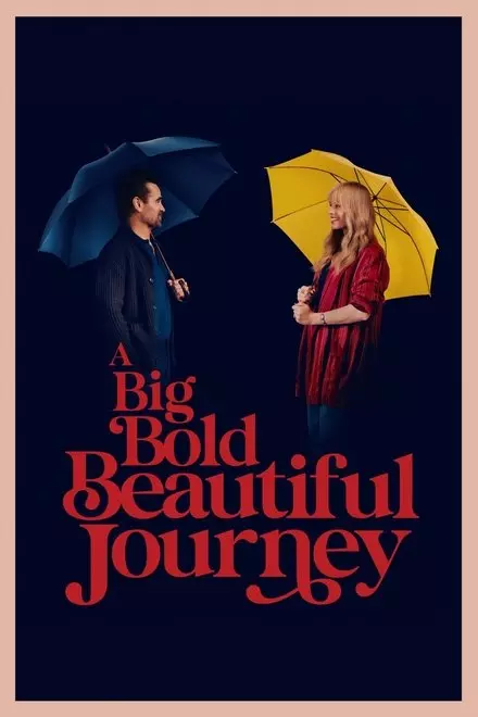 A Big Bold Beautiful Journey A Big Bold Beautiful Journey