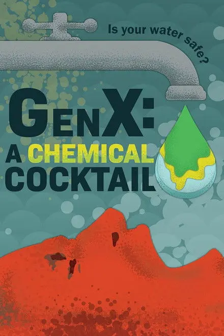 GenX: the Saga of Forever Chemicals GenX: the Saga of Forever Chemicals