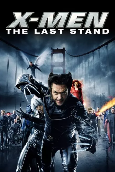 X-Men: The Last Stand X-Men: The Last Stand